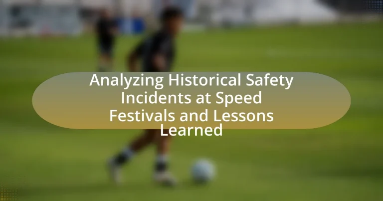 Analyzing Historical Safety Incidents at Speed Festivals and Lessons Learned