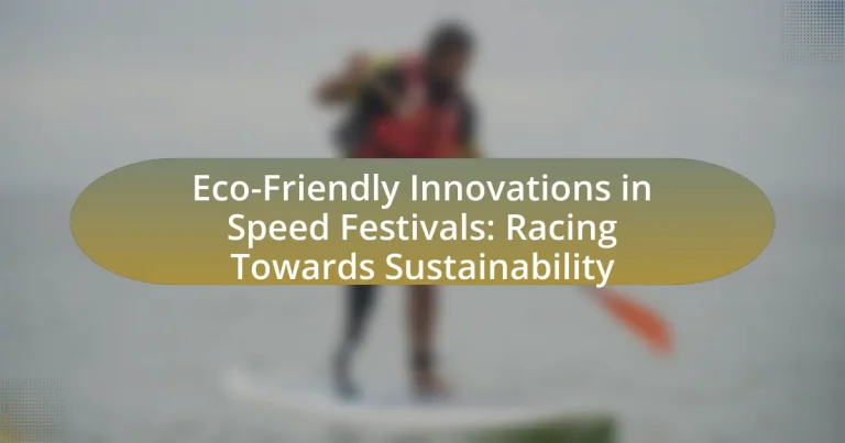 Eco-Friendly Innovations in Speed Festivals: Racing Towards Sustainability