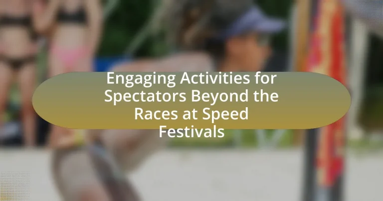 Engaging Activities for Spectators Beyond the Races at Speed Festivals