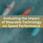Evaluating the Impact of Wearable Technology on Speed Performance