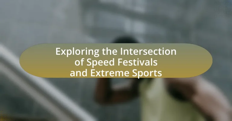 Exploring the Intersection of Speed Festivals and Extreme Sports