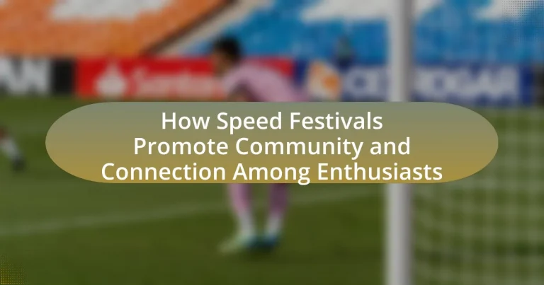 How Speed Festivals Promote Community and Connection Among Enthusiasts