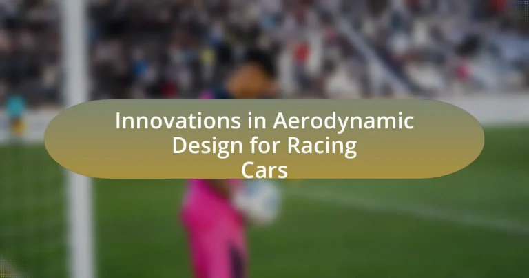 Innovations in Aerodynamic Design for Racing Cars