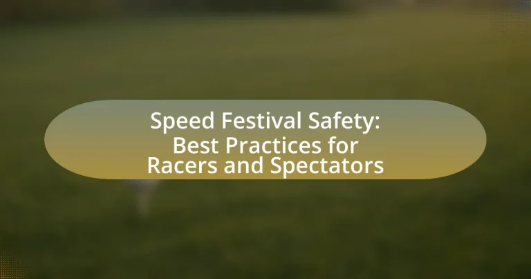 Speed Festival Safety: Best Practices for Racers and Spectators