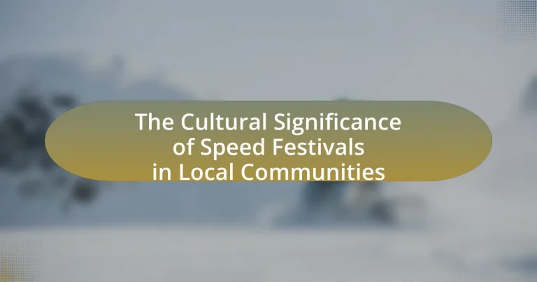 The Cultural Significance of Speed Festivals in Local Communities