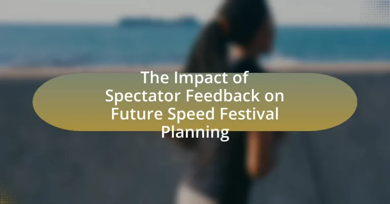 The Impact of Spectator Feedback on Future Speed Festival Planning