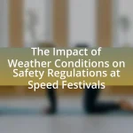 The Impact of Weather Conditions on Safety Regulations at Speed Festivals