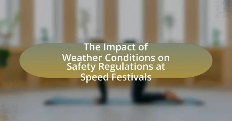 The Impact of Weather Conditions on Safety Regulations at Speed Festivals