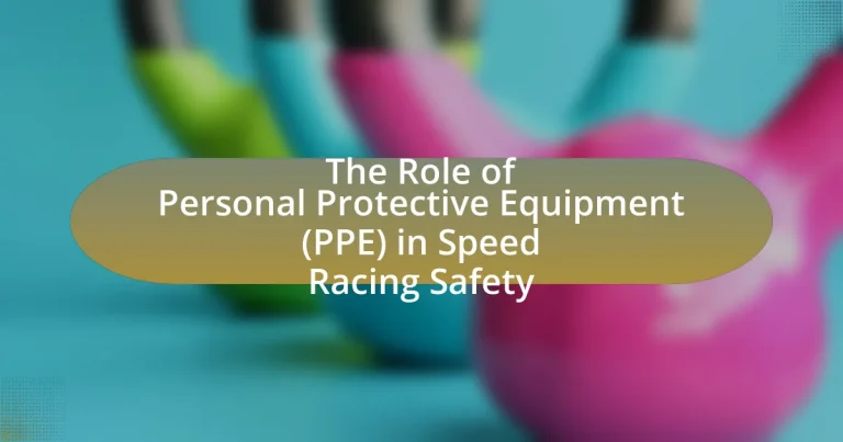The Role of Personal Protective Equipment (PPE) in Speed Racing Safety