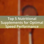 Top 5 Nutritional Supplements for Optimal Speed Performance