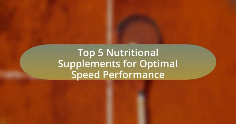 Top 5 Nutritional Supplements for Optimal Speed Performance