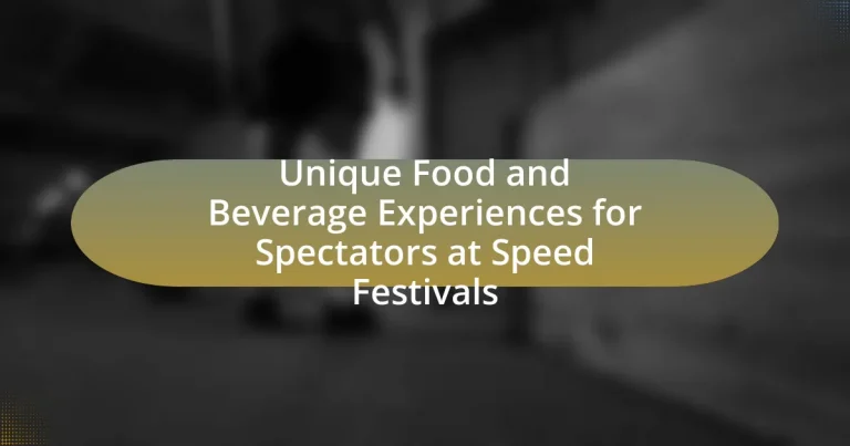 Unique Food and Beverage Experiences for Spectators at Speed Festivals