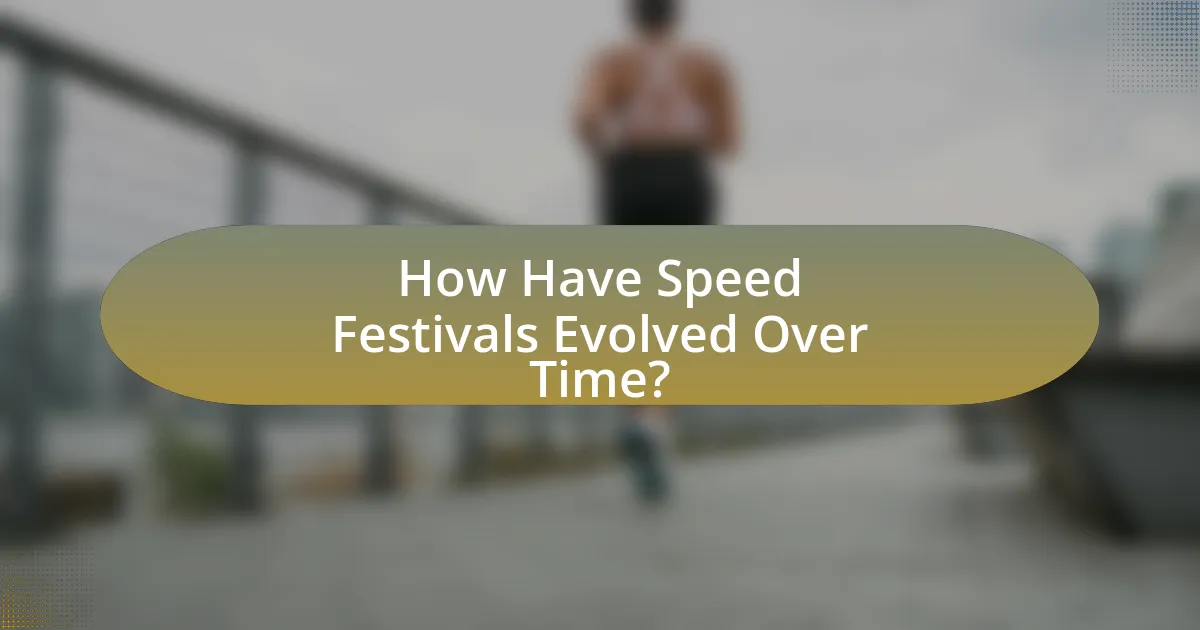 How Have Speed Festivals Evolved Over Time?