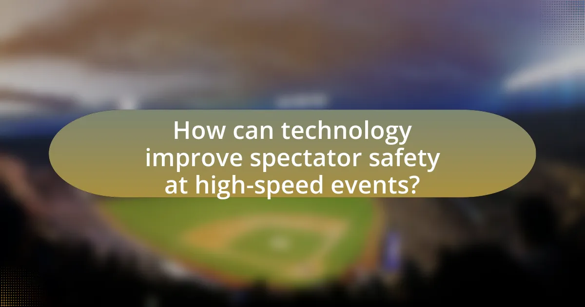 How can technology improve spectator safety at high-speed events?