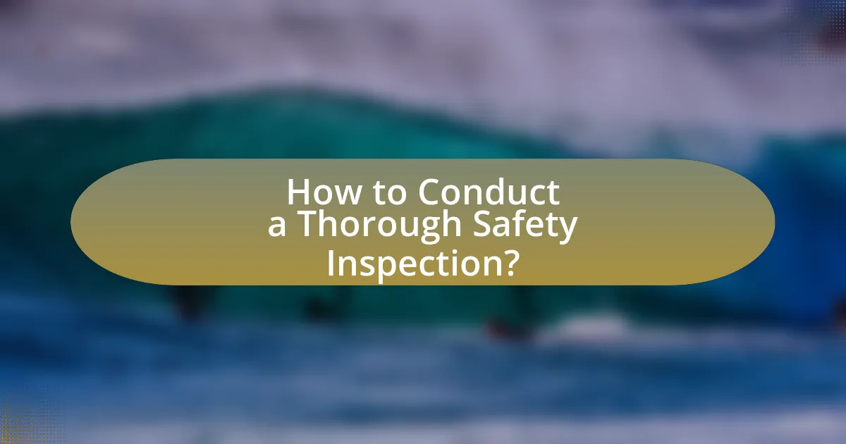 How to Conduct a Thorough Safety Inspection?
