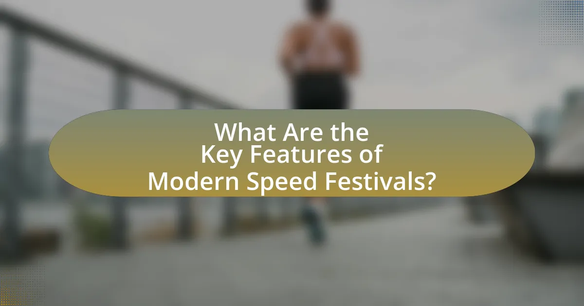 What Are the Key Features of Modern Speed Festivals?