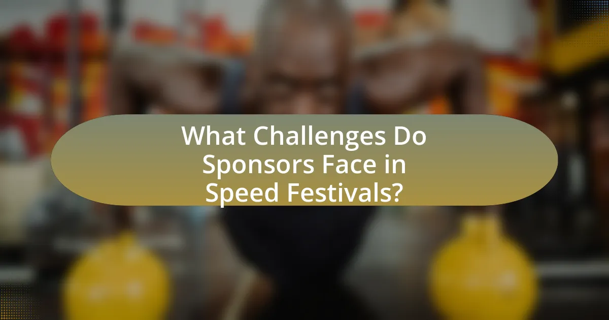 What Challenges Do Sponsors Face in Speed Festivals?