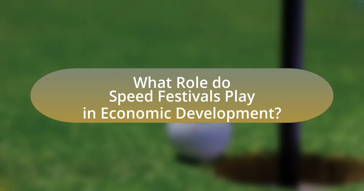 What Role do Speed Festivals Play in Economic Development?