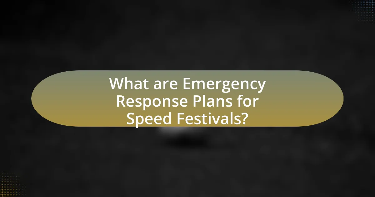 What are Emergency Response Plans for Speed Festivals?