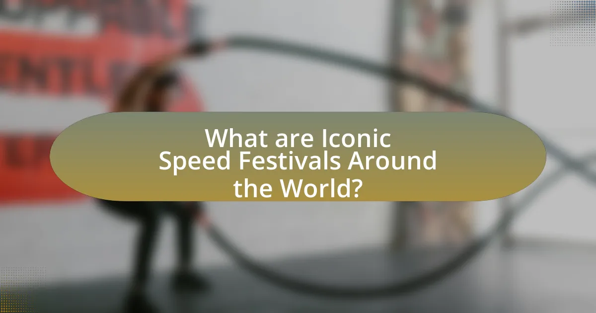 What are Iconic Speed Festivals Around the World?
