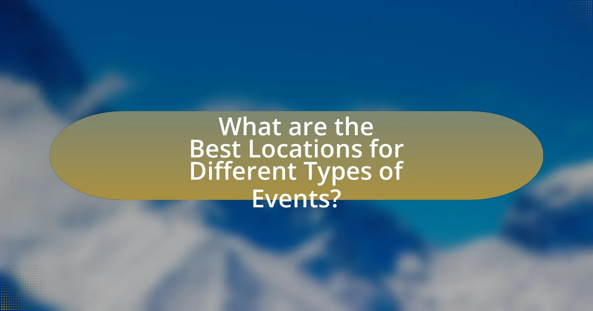 What are the Best Locations for Different Types of Events?
