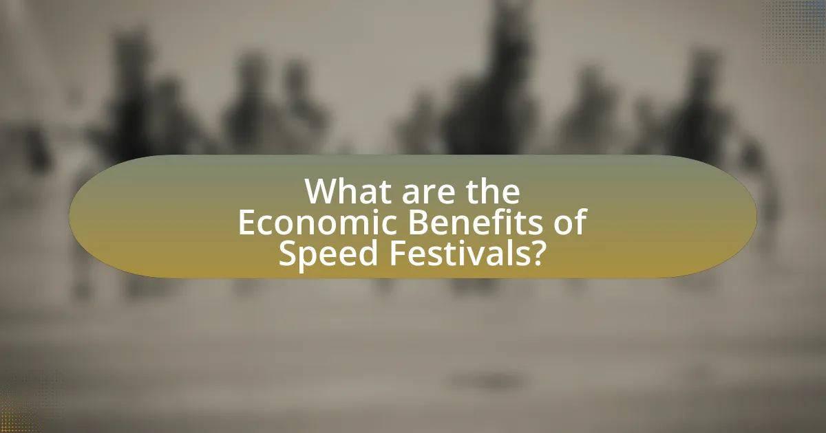 What are the Economic Benefits of Speed Festivals?