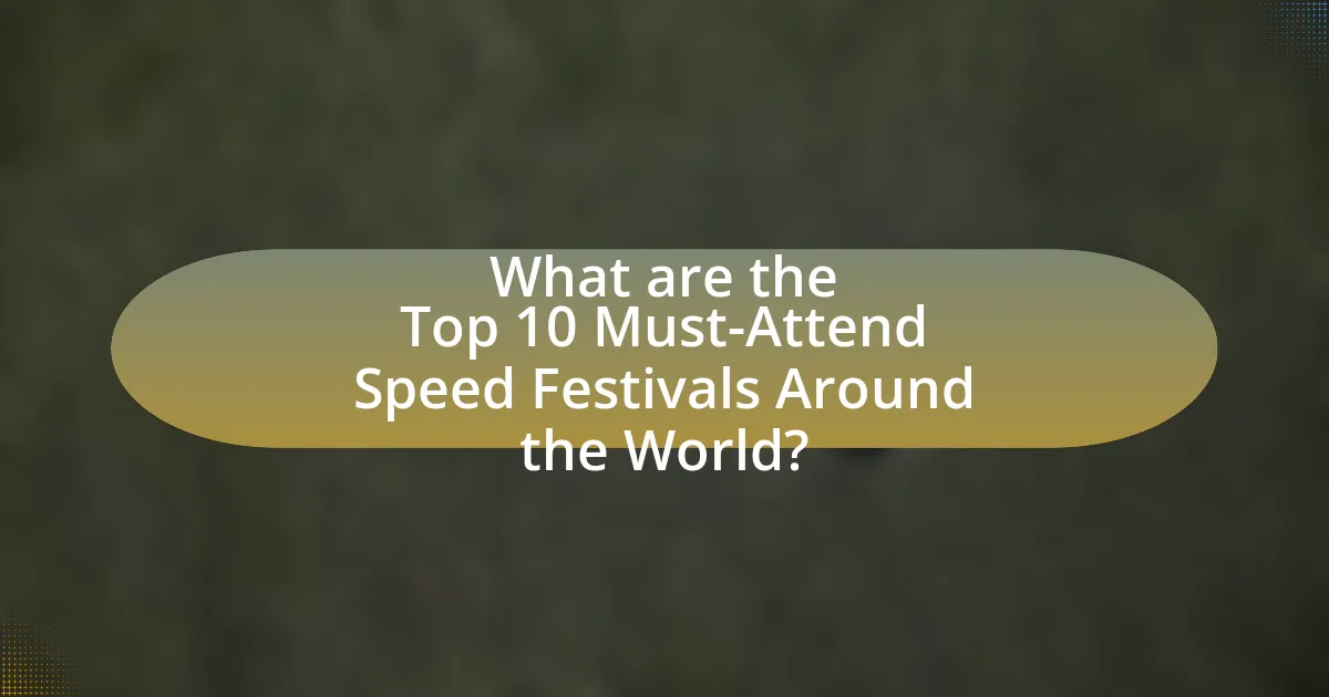 What are the Top 10 Must-Attend Speed Festivals Around the World?