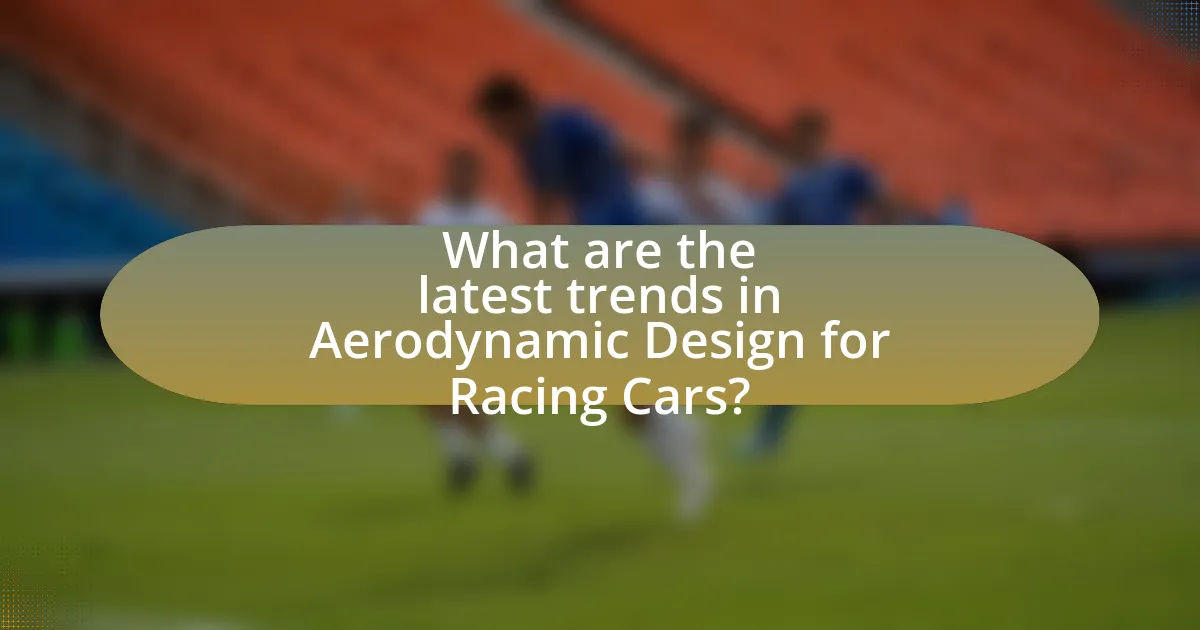 What are the latest trends in Aerodynamic Design for Racing Cars?