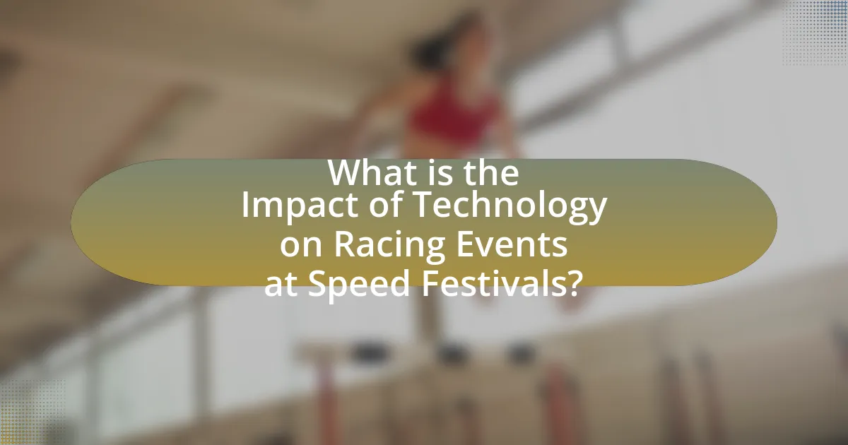 What is the Impact of Technology on Racing Events at Speed Festivals?