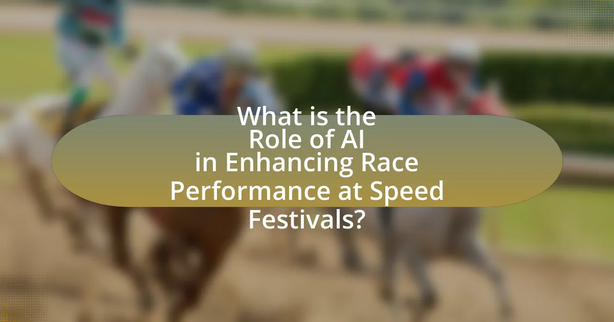 What is the Role of AI in Enhancing Race Performance at Speed Festivals?